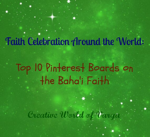 Top 10 Pinterest Boards on the Baha’i Faith {Faith Celebration Blog Hop}