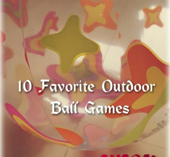 10 Favorite Outdoor Ball Games