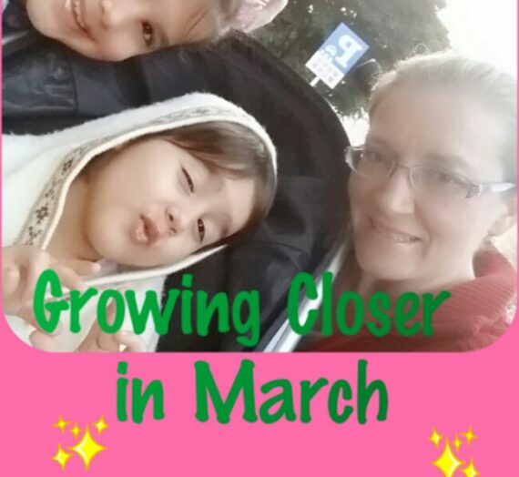 Concentrating on Growing Closer in March